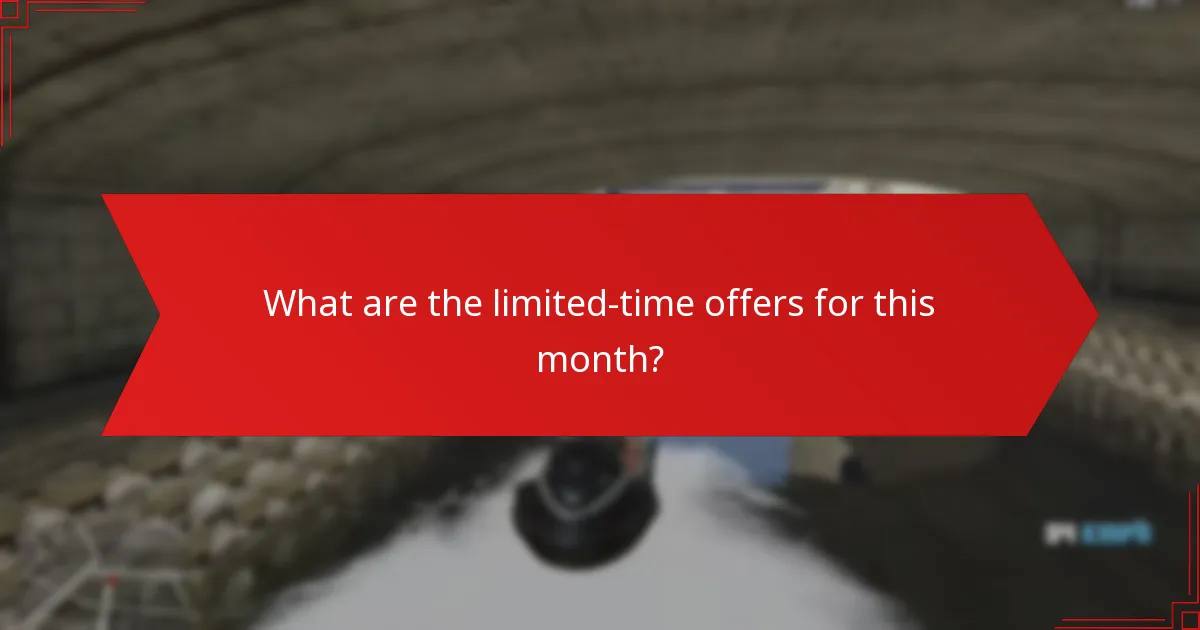 What are the limited-time offers for this month?