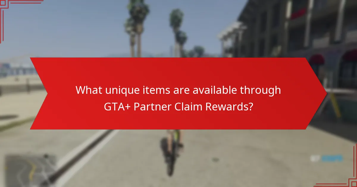 What unique items are available through GTA+ Partner Claim Rewards?